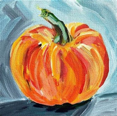 How to Paint a Pumpkin on Canvas: A Journey Through Colors and Imagination